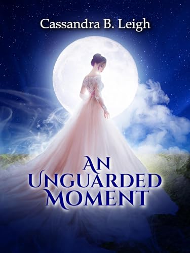 An Unguarded Moment: A Pride and Prejudice Variation (Kindle Edition)