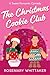 The Christmas Cookie Club (Christmas in Honeywell)