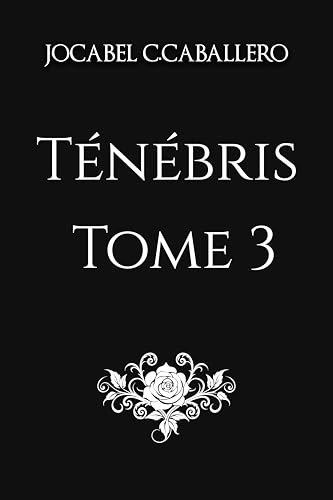 Ténébris - 3. L'Appel du Destin (French Edition)
