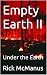 Empty Earth II: Under the E...