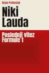 Niki Lauda: Poslednji vitez Formule 1 Niki Lauda: Poslednji vitez Formule 1