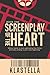 SCREENPLAY OF THE HEART (SCREENPLAY OF THE HEART DUET)