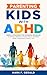 Parenting Kids With ADHD by Mark F. Gerald