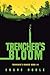 Trencher's Bloom: Trencher'...