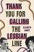 Thank You for Calling the L...