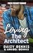 Loving the Architect: Forced Proximity Romance (The Riverbrook Close Romance Series)