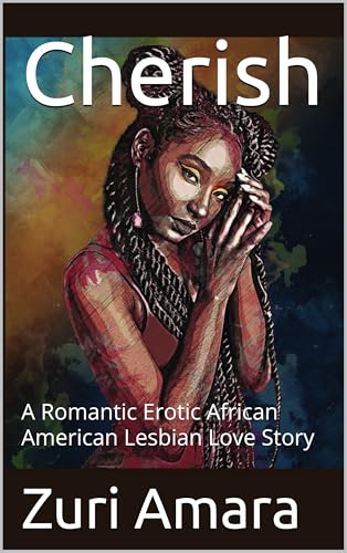 Cherish: A Crown And Glory Lesbian Love Story (Crown and Glory: Lesbian Love Stories of the Black Women of Crown and Glory Natural Hair Salon)