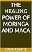 The Healing Power of Moring...