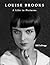 Louise Brooks: A Life in Pi...