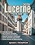 Lucerne Travel Guide by Adams Thompson