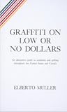 Graffiti On Low or No Dollars