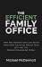 The Efficient Family Office by Michael McDermott