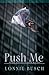 Push Me: Feisty Stories of Love & Loss