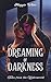 Dreaming of Darkness by Maggie White