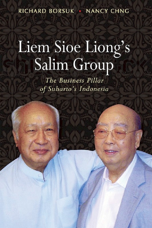 Liem Sioe Liong's Salim Group: The Business Pillar of Suharto's Indonesia (Unknown Binding)