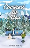Covered in You