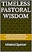 Ichabod Spencer's Timeless Pastoral Wisdom by Ichabod Spencer
