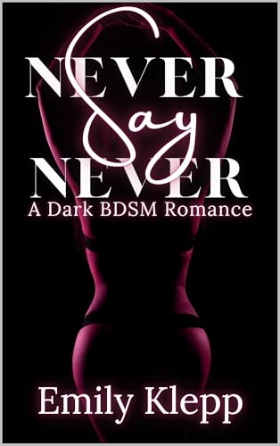 Never Say Never (Kindle Edition)