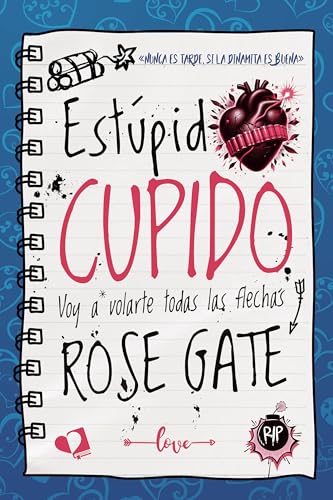 Estúpido Cupido: Voy a volarte todas las flechas (Cupido, #2)