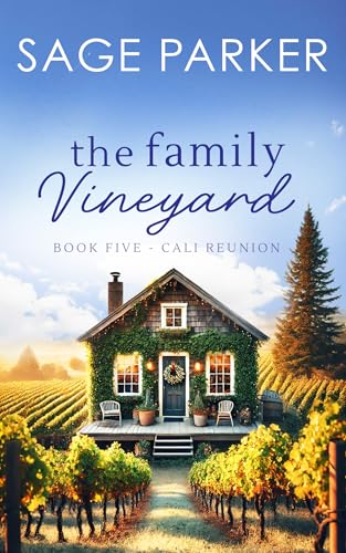 The Family Vineyard (Book 5 Cali Reunion)