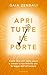 Apri Tutte Le Porte: Come l...