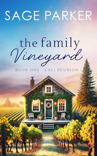 The Family Vineyard (Book 1 Cali Reunion)