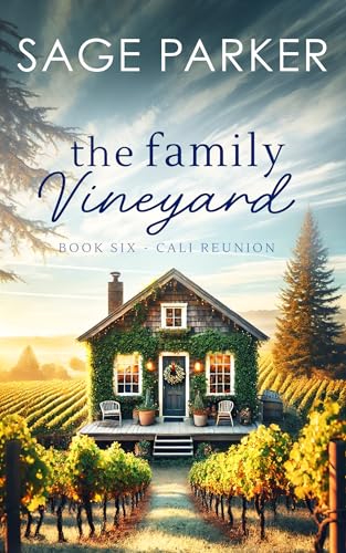 The Family Vineyard (Book 6 Cali Reunion)