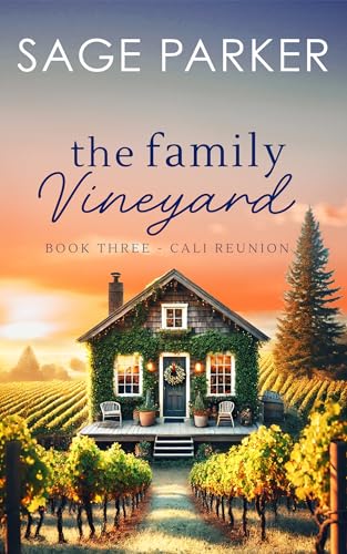 The Family Vineyard (Book 3 Cali Reunion)