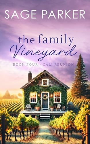 The Family Vineyard (Book 4 Cali Reunion)