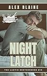 Night Latch by Alex Blaine