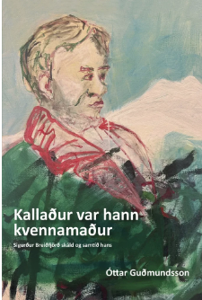 Kallaður var hann kvennamaður - Sigurður Breiðfjörð skáld og samtíð hans
