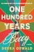 One Hundred Years of Betty