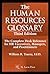 The Human Resources Glossar...