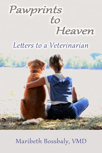 Pawprints to Heaven: Letters to a Veterinarian (Kindle Edition)