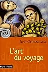 L'art du voyage: Un regard (plutôt) politique sur l'autre et l'ailleurs