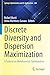 Discrete Diversity and Dispersion Maximization by Rafael Martí