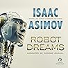 Robot Dreams by Isaac Asimov