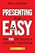 Presenting Made Easy: How Y...