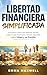 Libertad Financiera Simplif...