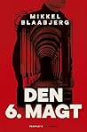 Den 6. magt by Mikkel Blaabjerg