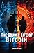 The Double Life of Bitcoin:...
