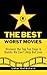 The Best Worst Movies from ...