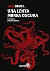 Una lenta marea oscura by Adam L.G. Nevill
