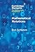 Mathematical Notations (Elements in the Philosophy of Mathematics)