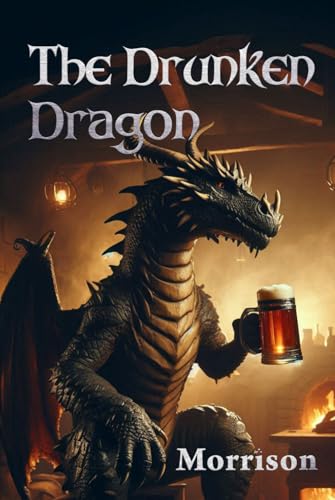The Drunken Dragon (Hardcover)
