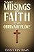 More Musings on Faith by an...