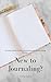New to Journaling : An Easy...
