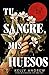 Tu sangre, mis huesos