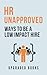 HR Unapproved Ways To Be A ...