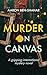 Murder on Canvas: A Gripping International Mystery Novel (International Thrillers & Mysteries)